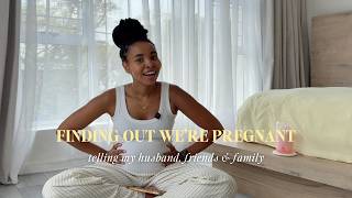 Finding Out Im Pregnant  Telling My Husband Friends And Family