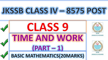 TIME AND WORK | PART -1 | JKSSB  CLASS IV RECRUITMENT 8575 POST