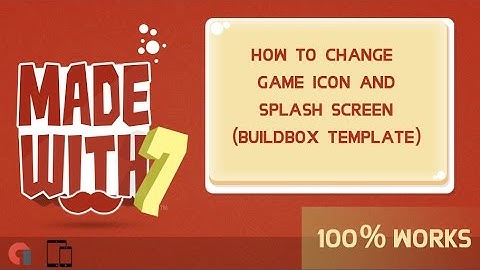 How to change Buildbox Game Template icon and splash screen manually | MW7