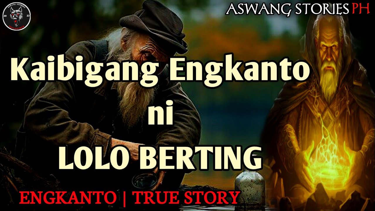 KAIBIGANG ENGKANTO NI LOLO BERTING | Engkanto True Story