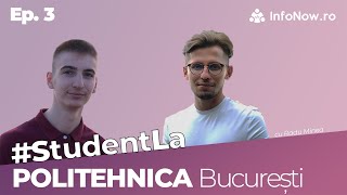 #StudentLa: Poli București - Universitatea POLITEHNICA, București