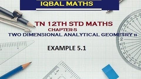 TN 12TH MATHS EXAMPLE 5.1 CHAPTER-5 TWO DIMENSIONAL ANALYTICAL GEOMETRY