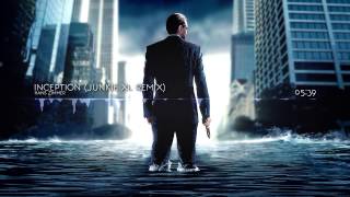 Inception (Junkie XL Remix) by Hans Zimmer