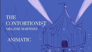 THE CONTORTIONIST - MELANIE MARTINEZ | ANIMATIC 🤍