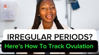 Irregular Period Here’s How to Track Ovulation (Even Without a Regular Cycle!)