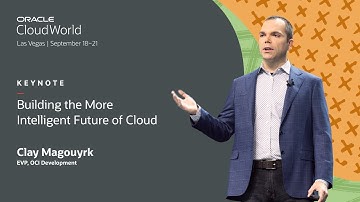 Building the more intelligent future of cloud—Clay Magouyrk keynote | Oracle CloudWorld 2023