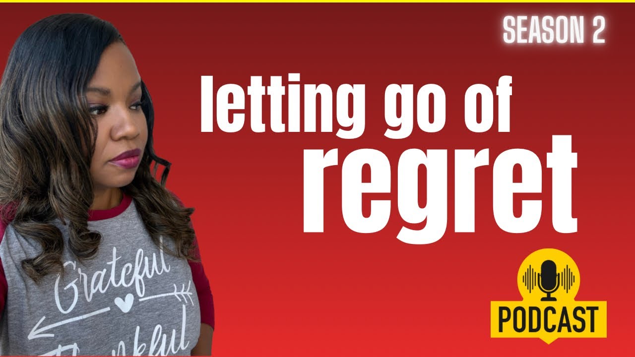 Letting go of regret (season 2)