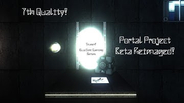 Portal Project Beta Reimaged Version!