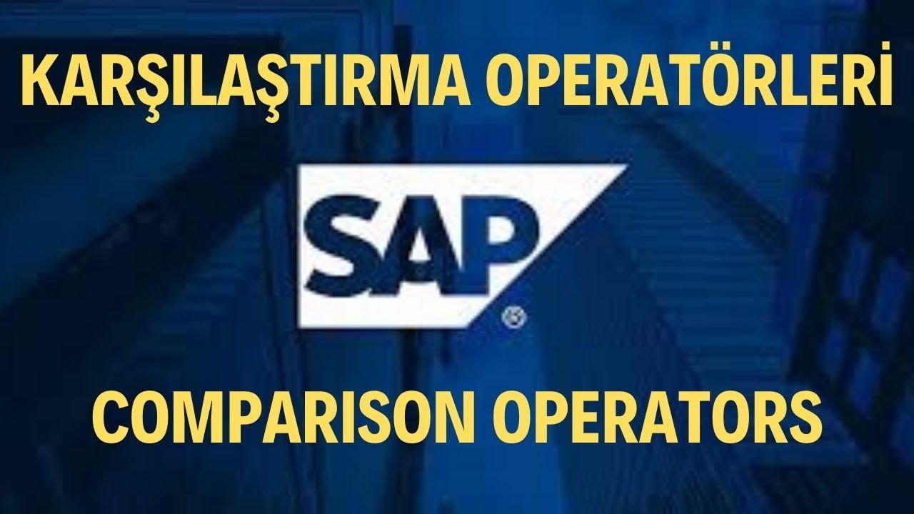 SAP ABAP - SE38 - Karşılaştırma Operatörleri / Comparison Operators ...