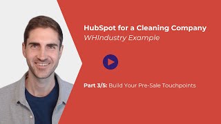 3. HubSpot Pre-Sale Touchpoint Walkthrough for a Cleaning Company