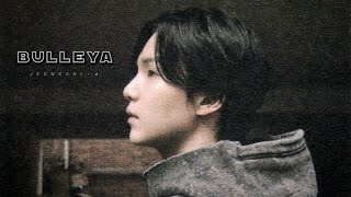 Bulleya Min Yoongi ꨄ Fmv