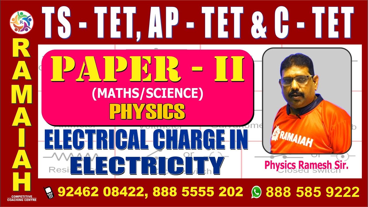 TS-TET,AP-TET&C-TET PAPER-2 (Maths/science)physics ELECTRICAL CHARGE IN ELECTRICITY | RAMESH SIR.