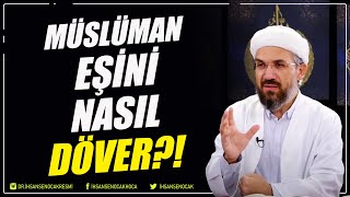 Müslüman Eşini Nasıl Döver? İhsan Şenocak