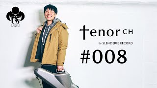 「tenor ch」#008