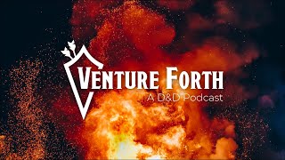 Venture Forth: A D&D Podcast | Official Trailer