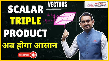 SCALAR TRIPLE PRODUCT OF VECTORS -GEOMETRICAL INTERPRETATION AND PROPERTIES