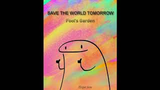 Watch Fools Garden Save The World Tomorrow video