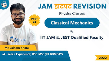 IIT JAM 2022 Physics Revision | Classical Mechanics | Part 2 | JAM झटपट Revision