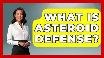 What Is Asteroid Defense? | Warriors In Space