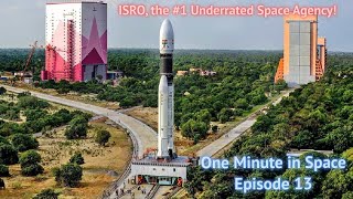 ISRO, One of the most Underrated Space Agencies in the World! One Minute in Space Episode 13 Profile