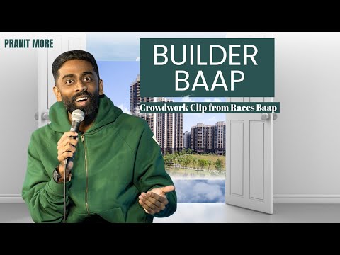 Builder Baap | Pranit More | Stand-Up Comedy