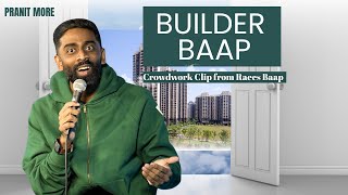 Builder Baap | Pranit More | Stand-Up Comedy
