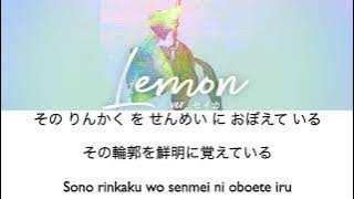 Lemon - 米津玄師 (Kenshi Yonezu) - [Hiragana/Kanji/Romaji Lyrics]