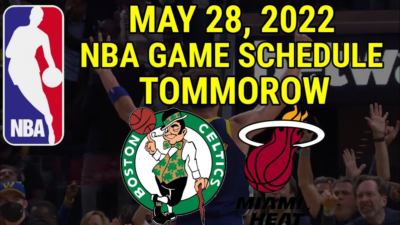NBA GAME SCHEDULE | NBA SCHEDULE TOMORROW MAY 28, 2022 | NBA GAME TODAY