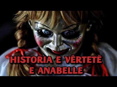 Video: Si u bë Annabelle një kukull?
