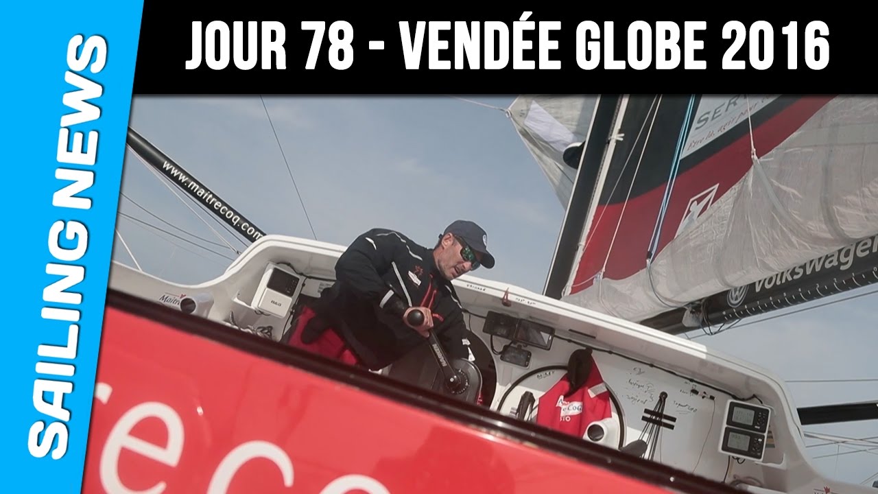 78ème jour de course - Vendée Globe 2016