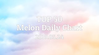 Top 50 Melon Daily Chart - 2019.05.24