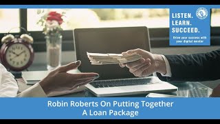 Robin Roberts On Putting Together A Loan Package