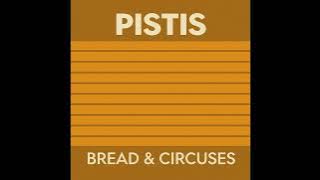 Pistis – Bread & Circuses (Full Album)