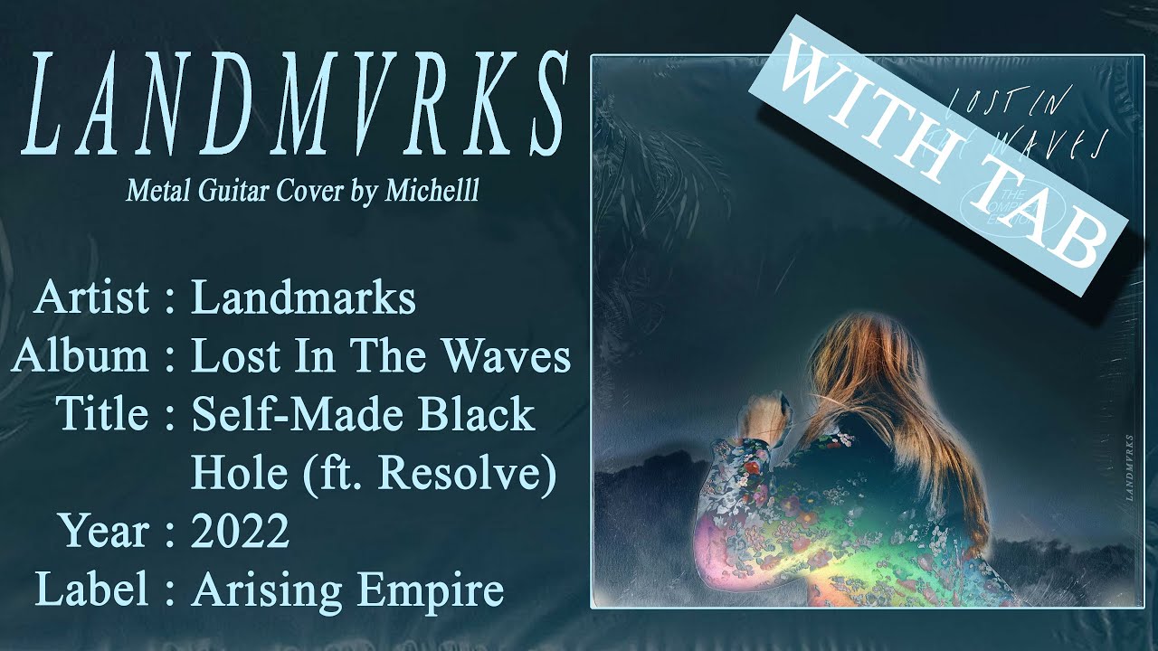 Landmvrks - Self Made Black Hole feat.Resolve (Metal Guitar Cover) WITH TAB