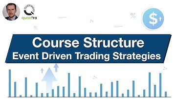 Event Driven Trading Strategies | Course Structure | Radovan Vojtko | Quantra Courses