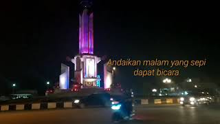 Story Wa Keren || Andaikan Malam Yang Sepi Dapat Bicara