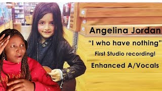 ANGELINA JORDAN (6 y.o.) "I who have nothing" - First Studio Recording