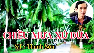 CHIỀU MƯA XỨ DỪA // Tác Giả :  THANH SƠN // Cover : Nhàn Tall TV.