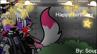 Happy birthday || FNAF || Funtime Frexy || (Part 3)