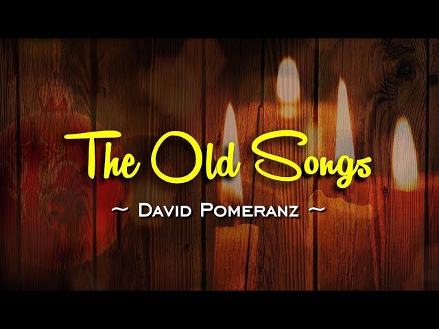 The Old Songs - David Pomeranz (KARAOKE VERSION) class=