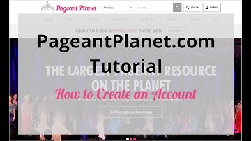 PageantPlanet.com Tutorial: How to Create an Account
