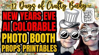 AI New Years Eve Colorable Photo Booth Props Printables | Crafty Becky Tutorials