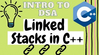 Linked Stacks in C++ | Abstract Data Types | Data Structures
