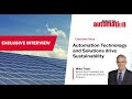 Automation Technology and Solutions drive Sustainability (Exclusive Interview)
