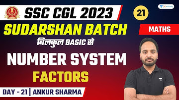 Number System | Factors  | SSC CGL 2023 | सुदर्शन Batch | Maths | Ankur Sharma