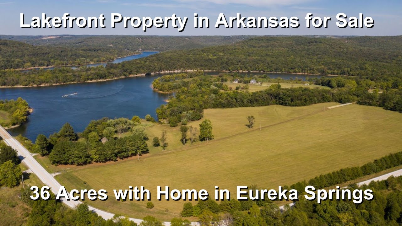 Lakefront Property in Northwest Arkansas for Sale YouTube
