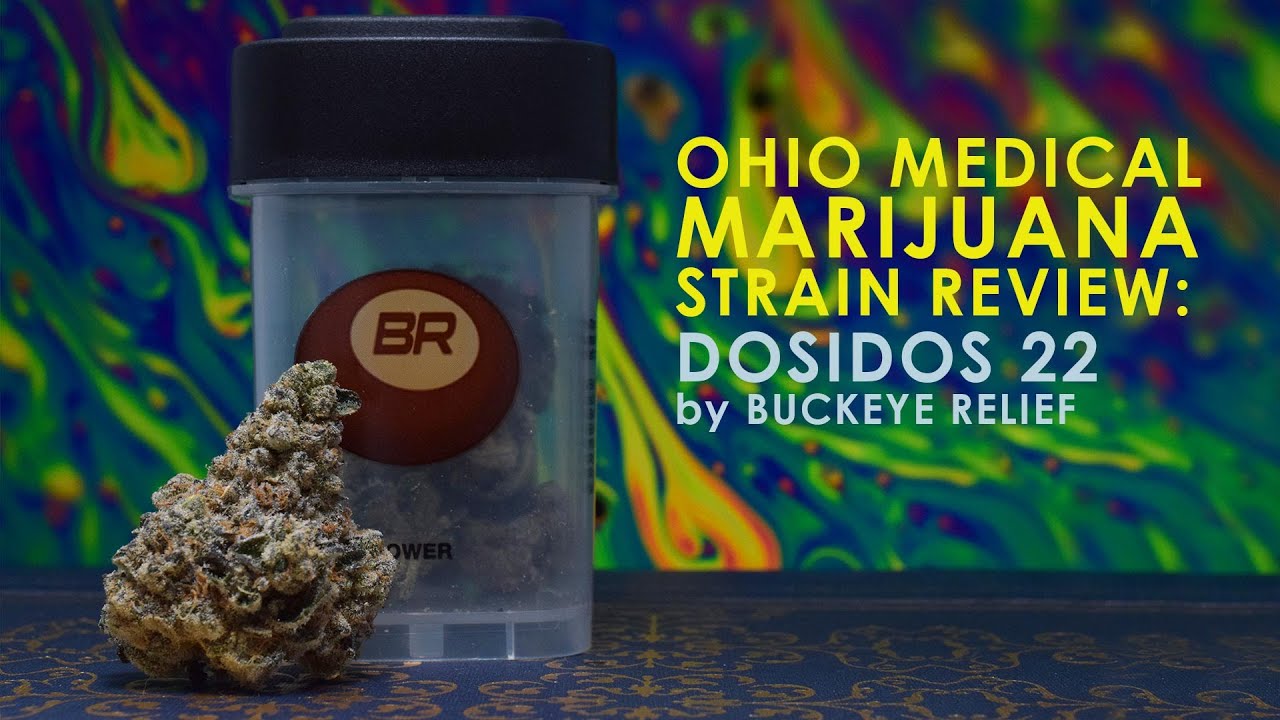 Review: Do-Si-Dos #22 by Buckeye Relief (Ohio Medical Marijuana Strain)
