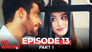 Mr. Wrong Episode 13 Part 1
