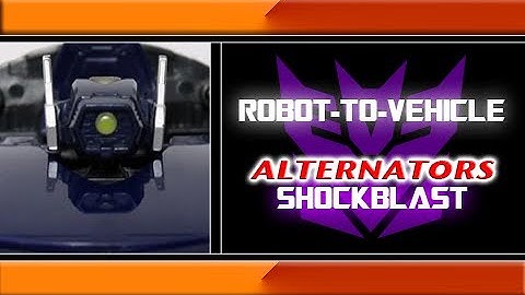 Robot-To-Vehicle - "Alternators" Shockblast