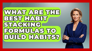 What Are The Best Habit Stacking Formulas To Build Habits? - Habit Hacks Hub